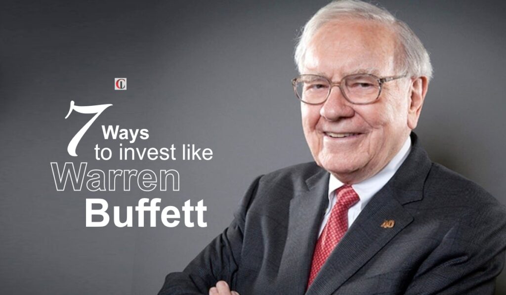 7 Ways To Invest Like Warren Buffett | Investing | Berkshire Hathaway.